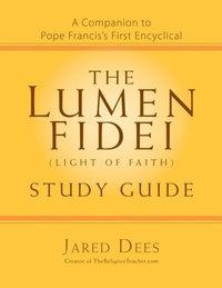 Abbildung von: The Lumen Fidei (Light of Faith) Study Guide - Ave Maria Press
