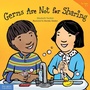Cover: Germs Are Not for Sharing - Free Spirit Publishing Inc.,U.S.