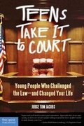 Cover: Teens Take It to Court - Free Spirit Publishing Inc.,U.S.