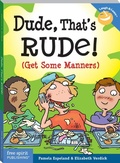 Cover: Dude, That's Rude! - Free Spirit Publishing Inc.,U.S.