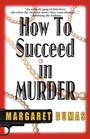 Cover: How to Succeed in Murder - Poisoned Pen Press