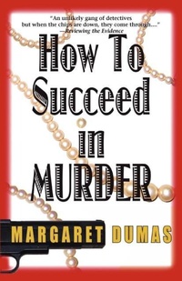 Enlarge image Cover: How to Succeed in Murder - Poisoned Pen Press