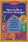Cover: How to be a Perfect Stranger - SkyLight Paths Publishing,US