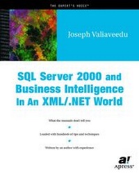 Abbildung von: Sql Server 2000 and Business Intelligence in an Xml/.Net World: Saving and P - Apress