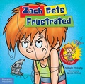 Cover: Zach Gets Frustrated - Free Spirit Publishing Inc.,U.S.