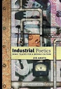 Cover: Industrial Poetics - University of Iowa Press
