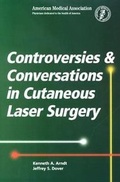 Cover: Controversies and Conversations in Cutaneous Laser Surgery - American Medical Association