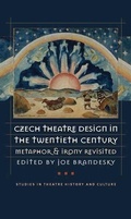 Cover: Czech Theatre Design in the Twentieth Century - University of Iowa Press