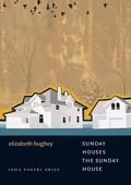 Cover: Sunday Houses the Sunday House - University of Iowa Press