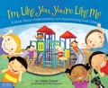 Cover: I'm Like You, You're Like Me - Free Spirit Publishing Inc.,U.S.