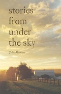 Cover: Stories From Under The Sky - University of Iowa Press