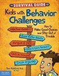 Cover: The Survival Guide for Kids with Behavior Challenges - Free Spirit Publishing Inc.,U.S.