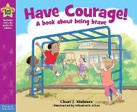 Enlarge image Cover: Have Courage! - Free Spirit Publishing Inc.,U.S.