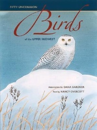 Enlarge image Cover: Fifty Uncommon Birds of the Upper Midwest - University of Iowa Press