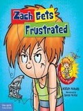 Cover: Zach Gets Frustrated - Free Spirit Publishing Inc.,U.S.
