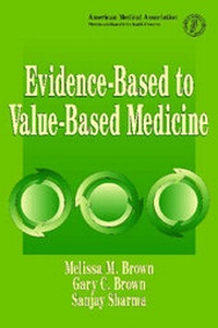 Enlarge image Cover: Evidence-based to Value-based Medicine - American Medical Association