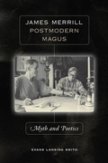 Cover: James Merrill, Postmodern Magus - University of Iowa Press