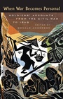 Cover: When War Becomes Personal - University Of Iowa Press