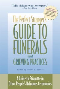 Enlarge image Cover: The Perfect Stranger's Guide to Funerals and Grieving Practices - SkyLight Paths
