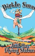 Cover: Dirkle Smat and the Flying Statue - Castle Keep Press