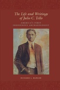 Cover: The Life and Writings of Julio C.Tello - University of Iowa Press