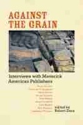 Cover: Against the Grain - University of Iowa Press