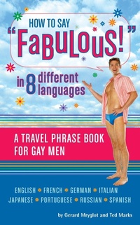 Abbildung von: How to Say Fabulous! in 8 Different Languages - Quirk Books
