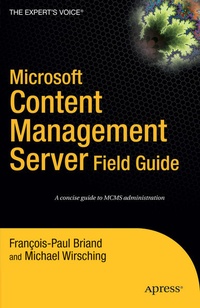 Enlarge image Cover: Microsoft Content Management Server Field Guide - APress