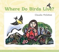 Enlarge image Cover: Where Do Birds Live? - University of Iowa Press