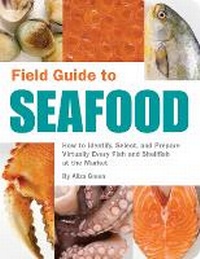 Enlarge image Cover: Field Guide to Seafood - Quirk Books