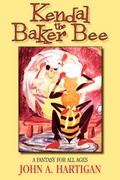 Cover: Kendal, the Baker Bee - Castle Keep Press