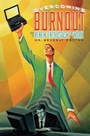 Cover: Overcoming Job Burnout - Ronin Publishing