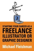 Cover: Starting Your Career as a Freelance Illustrator or Graphic Designer - Allworth Press,U.S.