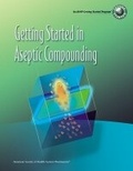 Cover: Getting Started in Aseptic Compounding Workbook and DVD Package - American Society of Health-System Pharmacists