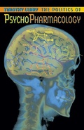 Cover: The Politics of Psychopharmacology - Ronin Publishing