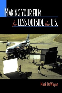 Abbildung von: Making Your Film for Less Outside the U.S. - Allworth Press,U.S.