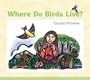 Cover: Where Do Birds Live? - University Of Iowa Press