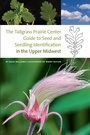 Cover: Tallgrass Prairie Center Guide to Seed and Seedling Identification in the Upper Midwest - University Of Iowa Press