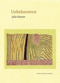 Cover: Unbeknownst - University of Iowa Press
