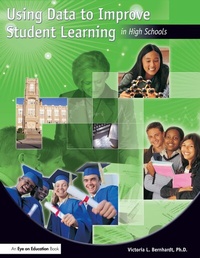 Enlarge image Cover: Using Data to Improve Student Learning in High Schools - Eye On Education, Inc