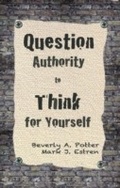 Cover: Question Authority; Think for Yourself - Ronin Publishing