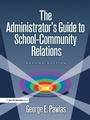 Cover: Administrator's Guide to School-Community Relations, The - Eye On Education, Inc