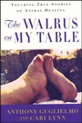Cover: The Walrus on My Table - St. Martin's Press