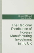 Cover: The Regional Distribution of Foreign Manufacturing Investment in the UK - Palgrave Macmillan