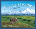 Cover: L is for Last Frontier - Sleeping Bear Press