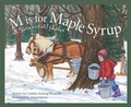 Cover: M is for Maple Syrup - Sleeping Bear Press