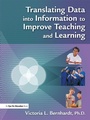 Cover: Translating Data into Information to Improve Teaching and Learning - Eye On Education, Inc
