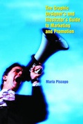 Cover: The Graphic Designer's and Illustrator's Guide to Marketing and Self-Promotion - Allworth Press,U.S.