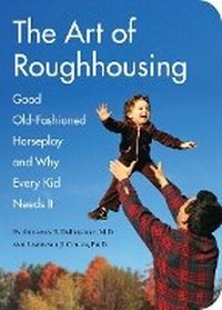 Enlarge image Cover: The Art of Roughhousing - Quirk Books