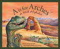 Cover: A is for Arches - Sleeping Bear Press